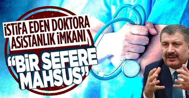 Sağlık Bakanı Fahrettin Koca ’bir defaya mahsus’ diyerek duyurdu: Memuriyetten istifa eden doktorlara asistanlık imkanı