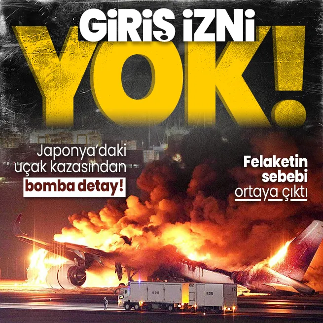 Son dakika: Japonyanın başkenti Tokyodaki uçak kazasında şoke eden detay! Sahil Güvenlik uçağının giriş izni yok
