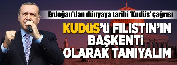 Cumhurbaşkanı Erdoğan'dan dünyaya Kudüs çağrısı-1