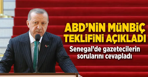 Erdoğan, ABD’nin Münbiç teklifini açıkladı