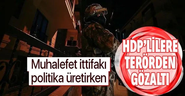 Millet İttifakı’nı üzen gelişme! HDP’nin eski yöneticilerinin de olduğu 8 kişiye PKK/KCK’dan gözaltına alındı