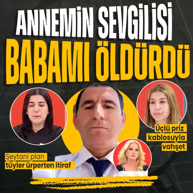 Müge Anlıda tüyler ürperten cinayet itirafı! Cengiz Karademir yasak aşkın kurbanı oldu: Annemin sevgilisi babamı üçlü priz kablosuyla boğdu