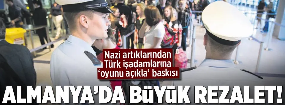 Almanya’da gümrük zulmü