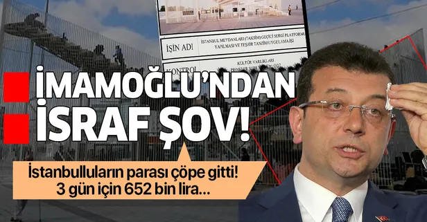CHP'li İBB Başkanı İmamoğlu'ndan israf şov! 652 bin liraya yaptırdığı platformu 3 gün içinde söktürdü!