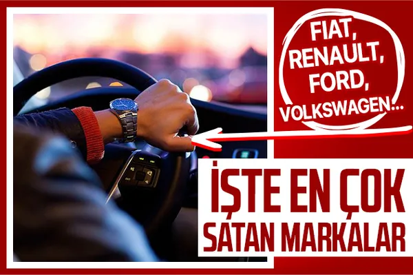İşte en çok satan markalar! Fiat, Renault, Ford, Volkswagen…-1