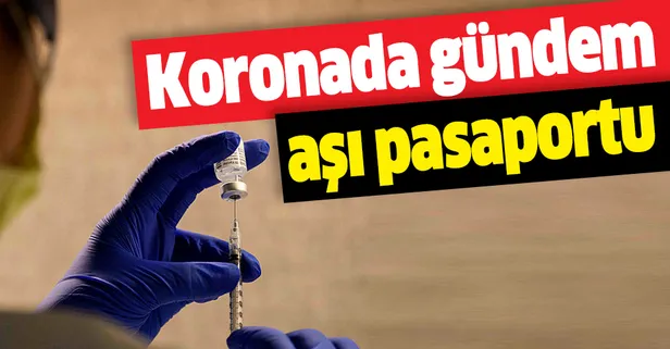Koronavirüste gündem aşı pasaportu
