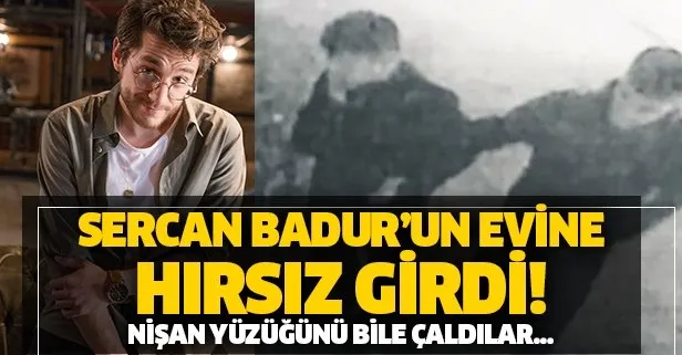 Sercan Badur'a hırsız şoku! Nişan yüzüğünü bile çaldılar..
