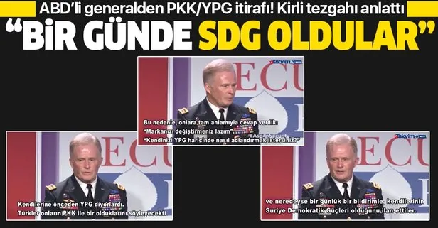ABD’li generalden PKK/YPG itirafı! Bir günde SDG oldular