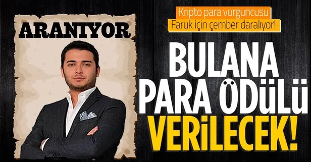 Kripto para vurguncusu Faruk Fatih Özer’i bulana 50 bin euro ödül