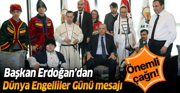 Başkan Erdoğan’dan Dünya Engelliler Günü Mesajı