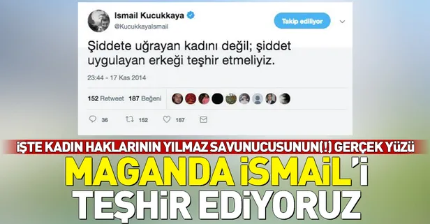 Maganda İsmail Küçükkaya'yı teşhir edelim