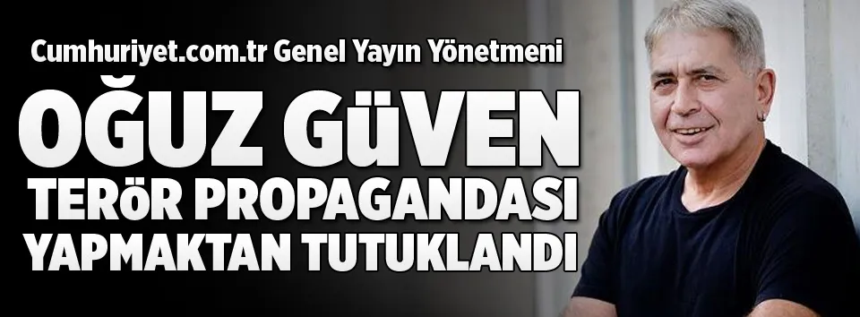 Oğuz Güven tutuklandı