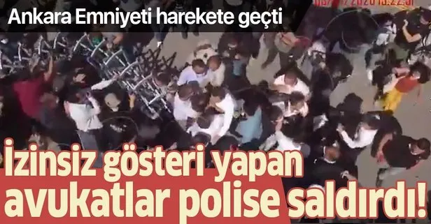 Ankara’da izinsiz gösteri yapan avukatlar polise saldırdı! Ankara Emniyeti suç duyurunda bulunacak