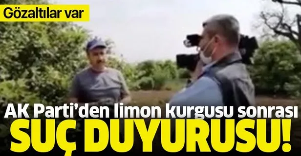 AK Parti’den Mersin’de CHP’nin limon kumpası hakkında suç duyurusu! Gözaltılar var