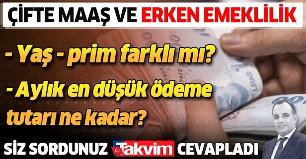 Çifte maaş ve erken emeklilik