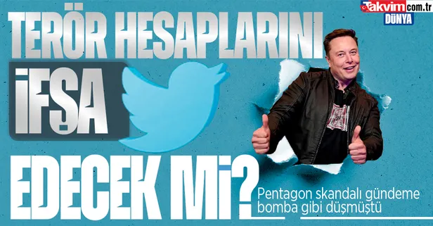 Pentagon ve Twitter arasındaki kirli anlaşmayı gözler önüne seren Elon Musk terör hesaplarını da ifşa edecek mi?