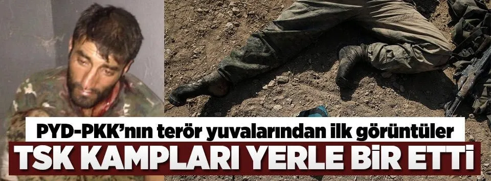 TSK tarafından vurulan terör yuvalarından ilk görüntüler