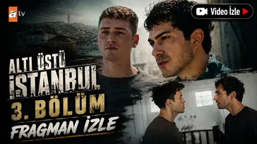 Altı Üstü İstanbul 3. Bölüm Fragman İzle