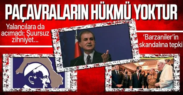 AK Parti Sözcüsü Ömer Çelik’ten IKBY’nin Papa ziyaretinde bastığı sözde harita ve pula tepki: Bu tür paçavraların hükmü yoktur