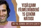 Yeşilçam filmlerinde şoke eden 10 çekim hatası; 40 yıl sonra anlaşıldı! Kemal Sunal, Adile Naşit, Orhan Gencebay derken...
