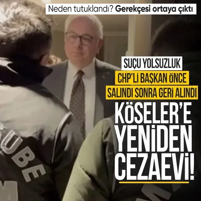 CHPli Alaattin Köseler yeniden tutuklandı! Özel Kalem Müdürü Veli Gümüş için de flaş karar | Gerekçesi ortaya çıktı