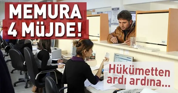 Kamu çalışanına 4 müjde