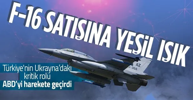 ABD’den F-16 satışına olumlu yaklaşım