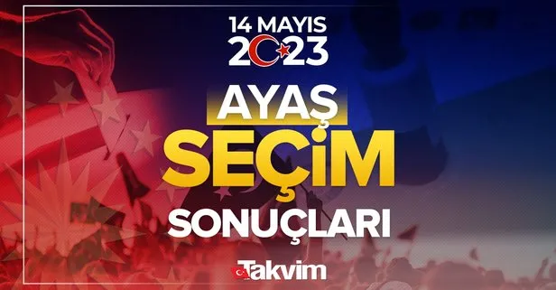 Ankara Ayaş seçim sonuçları! 14 Mayıs 2023 Ankara Ayaş seçim sonucu ve oy oranları, hangi parti ne kadar, yüzde kaç oy aldı?