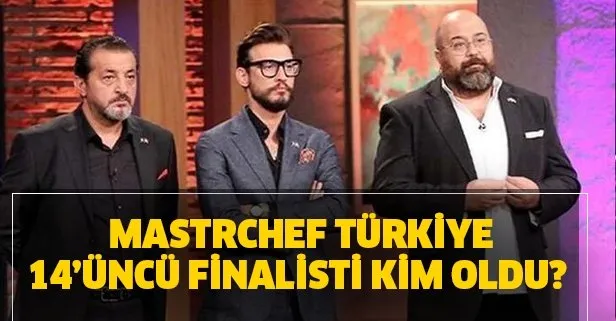 Masterchef Türkiye 14’üncü finalisti kim oldu? Masterchef 2020 kadrosuna seçilen son iki kişi kim olacak?