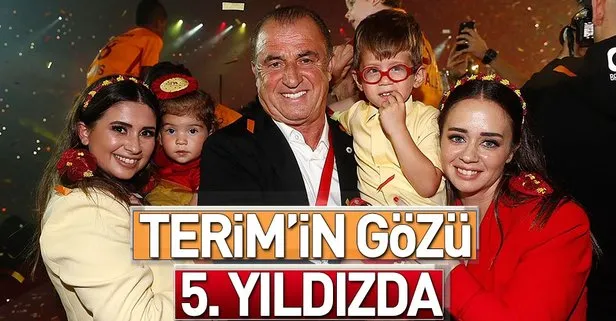 Terim’in gözü 5. yıldızda