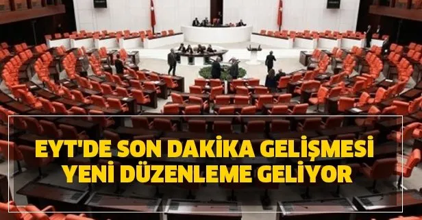 EYT'de son dakika gelişmesi: Yeni düzenleme geliyor