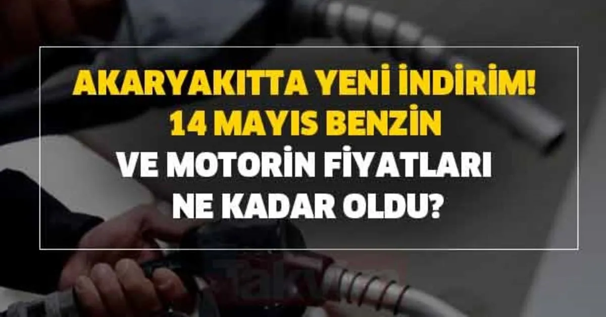 Istanbul Ankara Ve Izmir Benzin Yeni Litre Fiyati Cifte Indirim Mujdesi 14 Mayis Benzin Ve Motorin Fiyati Ne Kadar Oldu Takvim