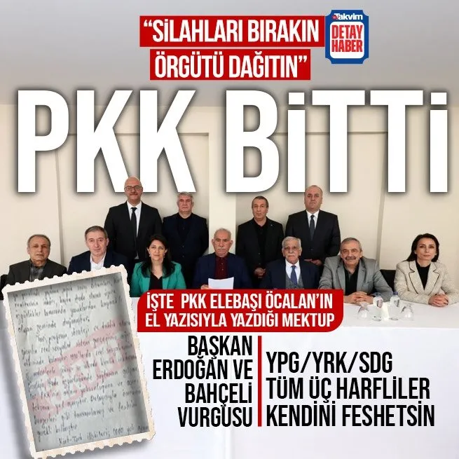İşte PKK elebaşı Abdullah Öcalanın el yazısı ile yazdığı o mektup: Tüm gruplar silah bırakmalı ve PKK kendini feshetmelidir!