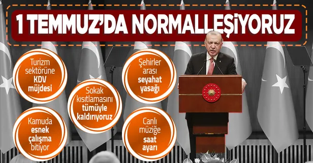 1 Temmuz'dan itibaren sokak kısıtlaması kalkıyor! Başkan Erdoğan Kabine sonrası yeni normalleşme kurallarını açıkladı