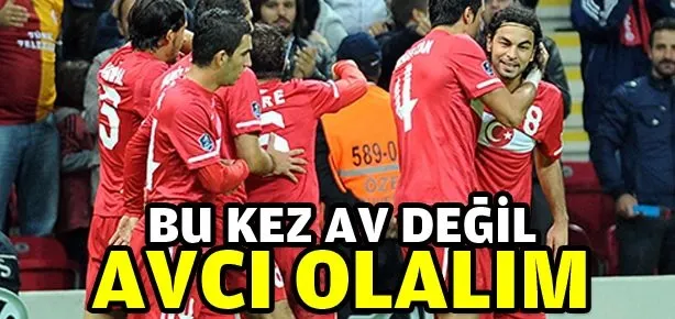 Bu kez av değil Avcı olalım