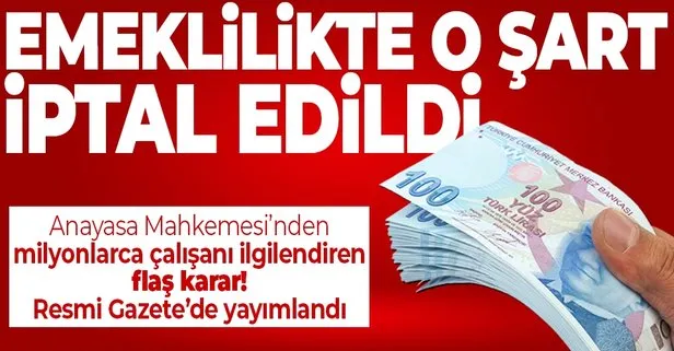 Emeklilikte o şart değişti! Resmi Gazete'de yayımlandı