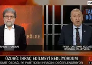 İYİ Partiden bugün ihraç edilen İstanbul Milletvekili Ümit Özdağ: Buğra Kavuncunun FETÖ bağlantısı Akın İpekten daha güçlü