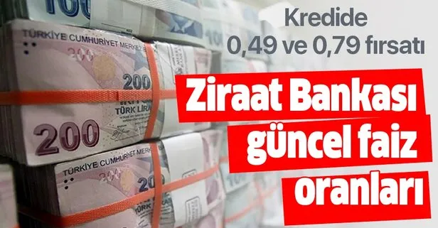 Ziraat Bankası 14 Şubat itibari ile 0,49 ve 0,79 kredi faiz oranları kullandırıyor