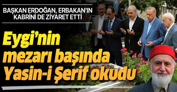 Başkan Erdoğan, Necmettin Erbakan’ın kabrini ziyaret ederek dua okudu