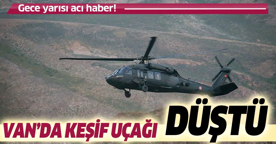 Van'da keşif uçağı düştü! 7 şehit ...