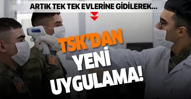 Karantinadaki TSK personeline sıkı denetim