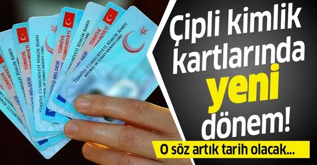 Çipli kimlik kartlarında yeni dönem!