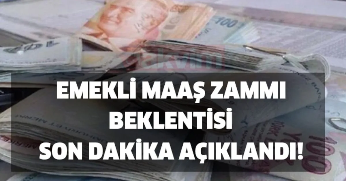 Emekli Maas Zammi Beklentisi Son Dakika Aciklandi Takvim