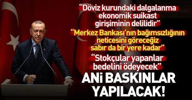 Erdoğan: Kur dalgalanması ekonomik suikast girişimidir