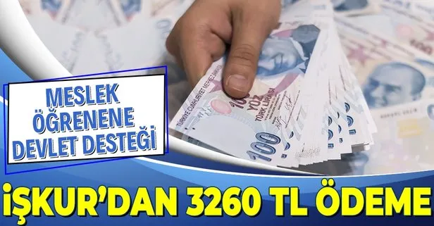 İŞKUR’dan meslek öğrenene 3260 TL