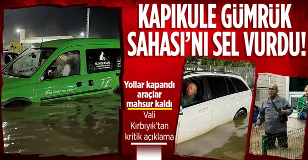 Edirne'de etkisini arttıran sağanak yağış Kapıkule Gümrük Sahası'nı adeta göle çevirdi! Yollar kapandı, araçlar mahsur kaldı