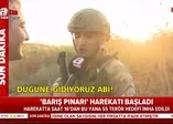 'Barış Pınarı Harekatı'na giden askerlerden dikkat çeken mesaj: Allah'ın izniyle hepsini yok edeceğiz