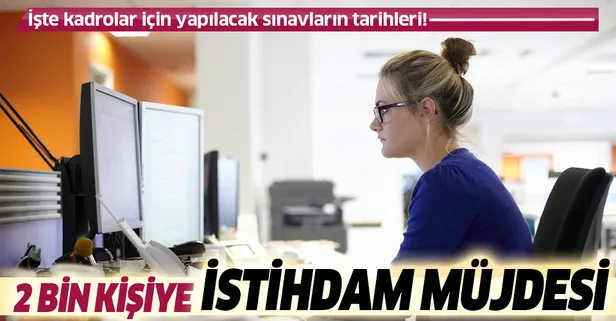 2 bin istihdam müjdesi