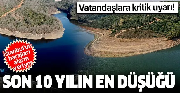 SON DAKİKA: İstanbul’un barajları alarm veriyor: Son 10 yılın aynı dönemlerine göre en düşük su seviyesi!