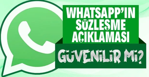 WhatsApp’ın ’güvendesiniz’ açıklamasına güvenilir mi?